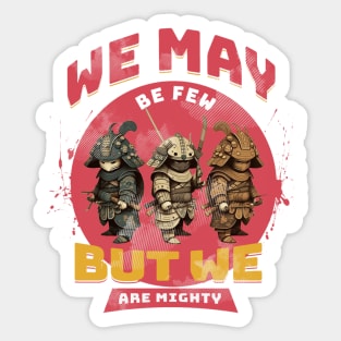 We May Be Few Sticker